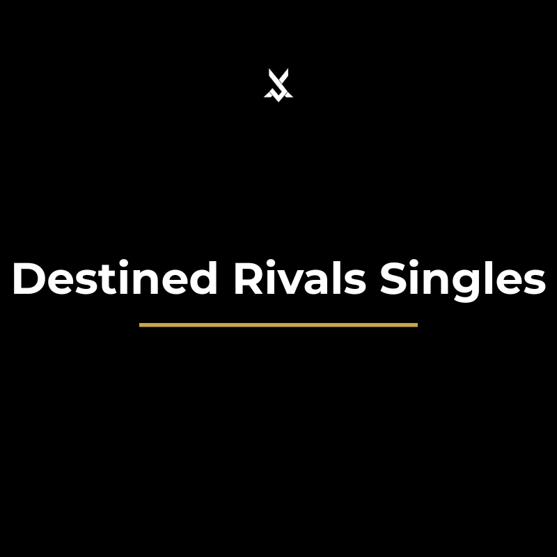 Destined Rivals Singles