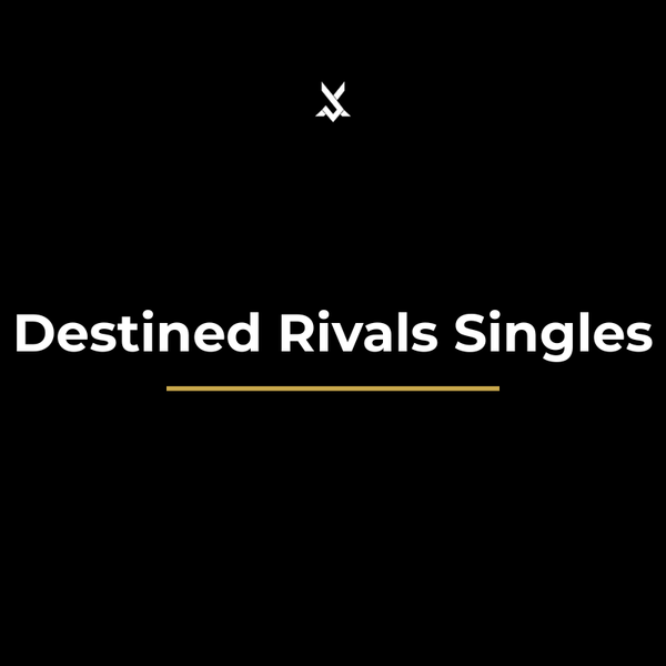 Destined Rivals Singles
