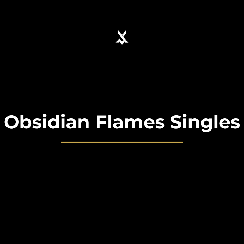 Obsidian Flames Singles