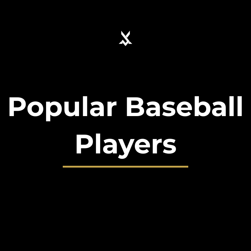 Popular Baseball Players