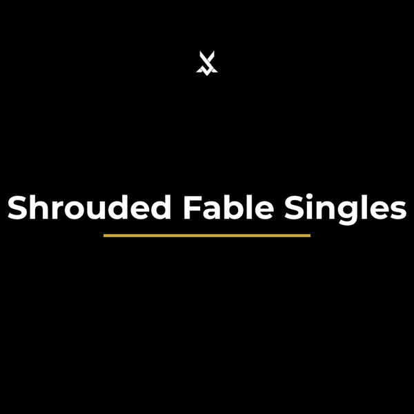 Shrouded Fable Singles